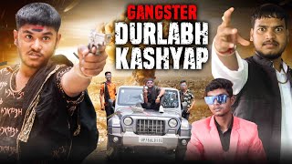 Gangster Durlabh Kashyap Video    दुर्ल�