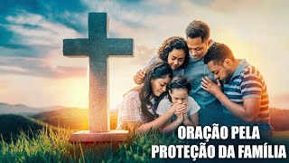 Oração pela Proteção da Família | Orações para Proteger minha Família do Mal