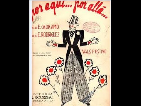ENRIQUE RODRIGUEZ - ARMANDO MORENO - POR AQUI... POR ALLA - VALS FESTIVO - 1940