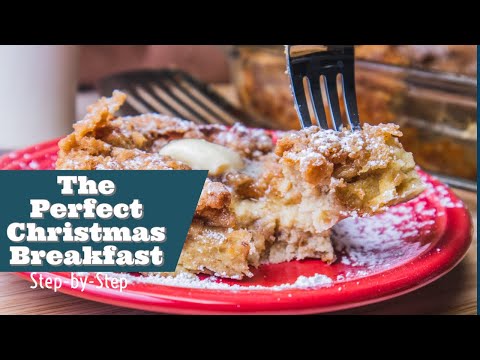 Easy Christmas Meals Idea - Over Night French Toast Casserole