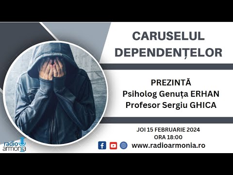 Caruselul Dependențelor | Psiholog Genuța Erhan și Profesor Sergiu Ghica