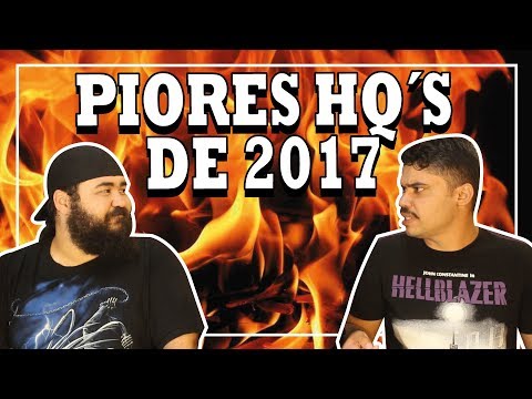 PIORES HQ´s de 2017