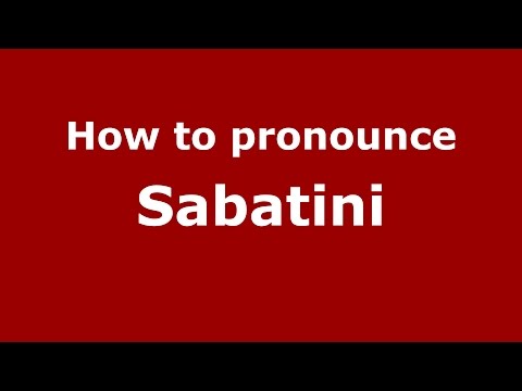 How to pronounce Sabatini