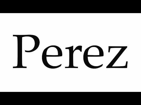 How to Pronounce Perez