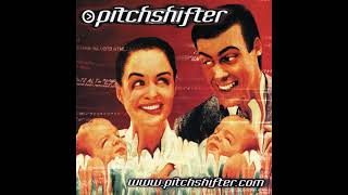 P̲i̲tchshifter - www.pitchshifte̲r̲.com (Full Album)