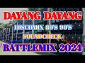 DAYANG DAYANG | DISCOMIX 80'S 90'S | SOUNDCHECK BATTLEMIX 2024 (MMS) DJ JAYSON ESPANOLA
