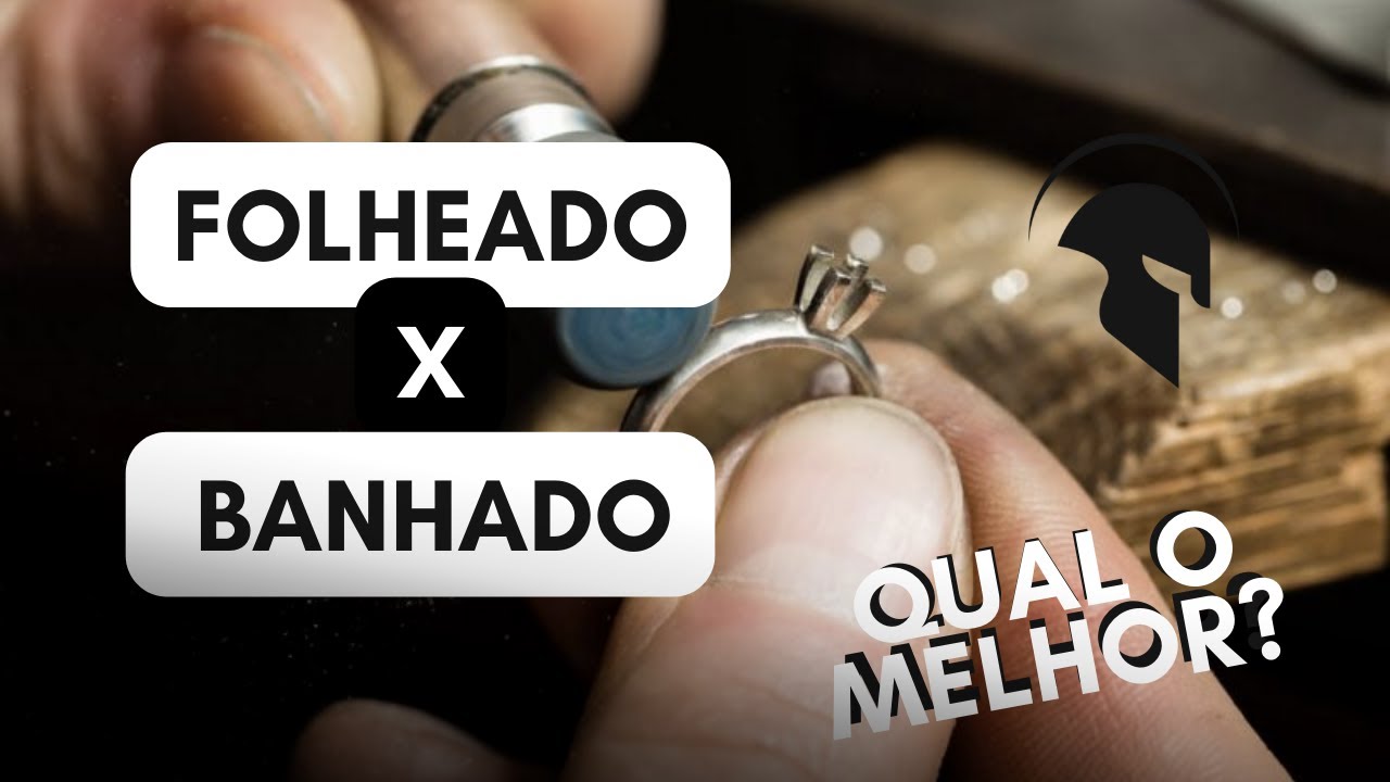 Qual a diferença entre banhada e folheada