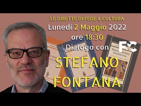 Le Dirette di Fede & Cultura - Stefano Fontana