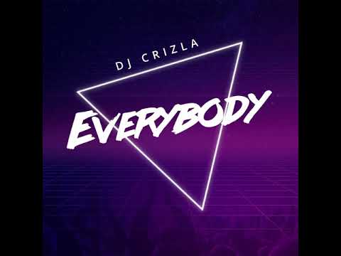 DJ CRIZLA - EVERYBODY (Single)