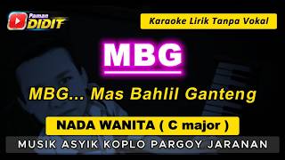 Download lagu MBG - Karaoke Nada WANITA / CEWEK ( Mas Bahlil Ganteng ) Koplo Pargoy Jaranan FEMALE KEY mp3