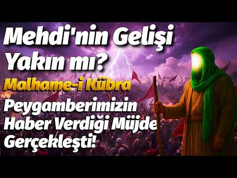 Mehdi'nin Gelişi Yakın mı? Peygamberimizin Haber Verdiği Büyük Müjde