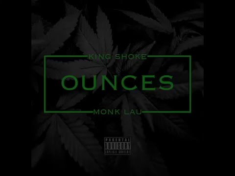 Ounces (King Shoke x Monk Lau)