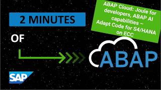 ABAP Cloud: Joule for developers, ABAP AI capabilities - Adapt Custom Code for S/4HANA from ECC
