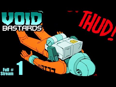 Void Bastards - Avoiding Bastards (Full Stream #1)
