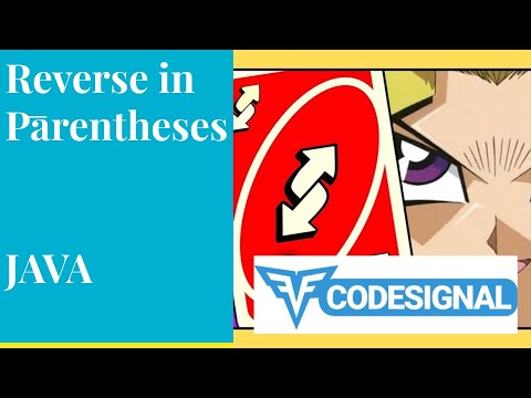 Reverse In Parentheses Codesignal 13 Java Solution