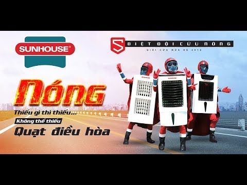 Nóng...Thiếu gì thì thiếu, không thể thiếu quạt điều hòa SUNHOUSE