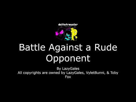 Battle Against a Rude Opponent