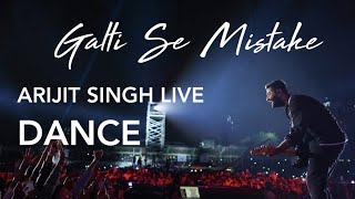 Galti Se Mistake | Arijit Singh Live Dancing in Concert | Mumbai Jio Garden 2020