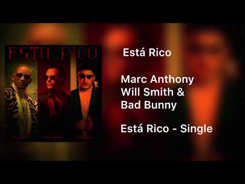 Está Rico - Marc Anthony, Will Smith & Bad Bunny