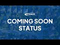 The Coming Soon Status