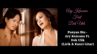 Download lagu PUNYAN BIU - ARY KENCANA FT. DEK ULIK (LIRIK & KUNCI GITAR) (COVER) mp3