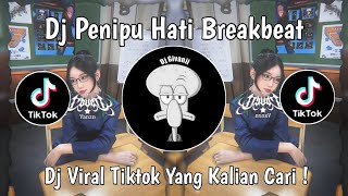 Download lagu DJ PENIPU HATI BREAKBEAT SOUND VIRAL TIKTOK TERBARU 2026 YANG KALIAN CARI ! mp3