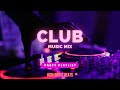 Best Club Music 2023 Party Music Ft Hush Beat