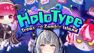 【HoloType: Treasure Zombie Island】RIP KEYBOARD KUN