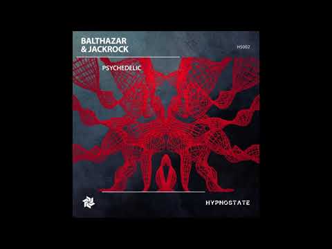 Balthazar & JackRock - Psychedelic (Original Mix)