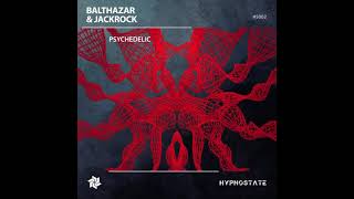 Balthazar & Jackrock - Psychedelic video