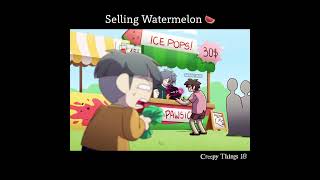 [18] Selling Watermelon 🍉 - Creepy Things | EMOTIA