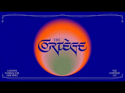 The Cortège: A Festive Funeral for Our Times