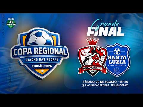 GRANDE FINAL DA COPA REGIONAL RIACHO DAS PEDRAS 2026 - TEJUÇUOCA/CE