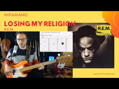 Impariamo Losing my religion con il basso usando Chordify