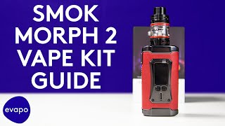SMOK Morph 2 Vape Kit Guide