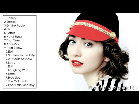 REGINA SPEKTOR BEST SONGS - REGINA SPEKTOR GREATEST HITS