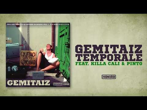 GEMITAIZ feat. KILLA CALI & PINTO - 05 - TEMPORALE