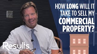 How Long Will It Take To Sell My Commercial Property?