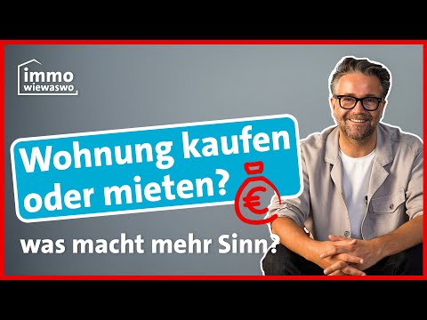 Mieten oder kaufen? Was lohnt sich mehr bei Immobilien? | Vorteile & Nachteile einfach erklärt