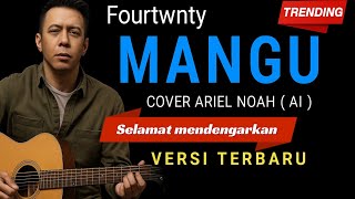Download lagu Fourtwnty - Mangu (Cover Ariel Noah)Versi terbaru Arr by: @sb.arransement mp3
