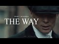 The Way | Thomas Shelby