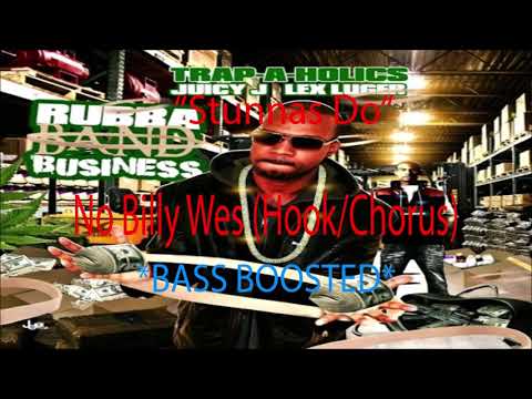 Juicy J — "Stunnas Do"  ❌No Billy Wes (Hook/Chorus)❌ [*BASS BOOSTED*]   [Rubba Band Business]