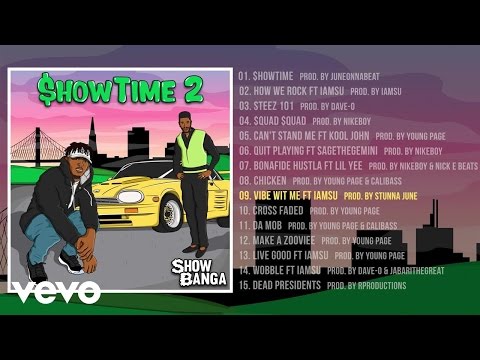 Show Banga - Vibe Wit Me (Audio) ft. Iamsu!