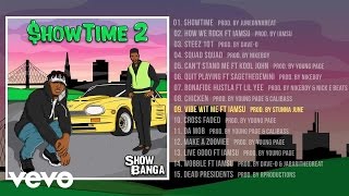 Show Banga - Vibe Wit Me (Audio) ft. Iamsu!