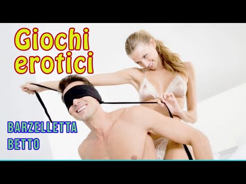 Barzelletta GIOCHI EROTICI Betto
