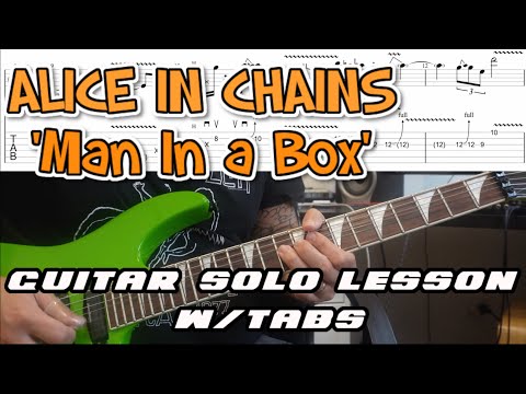 How to play ‘Man In A Box’ by Alice In Chains Guitar Solo Lesson w/tabs
