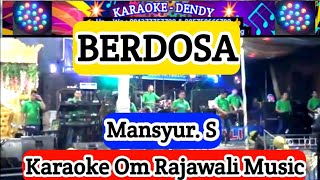 Download lagu 𝗕𝗘𝗥𝗗𝗢𝗦𝗔 - 𝗞𝗔𝗥𝗔𝗢𝗞𝗘 - 𝗠𝗔𝗡𝗦𝗬𝗨𝗥 𝗦   ( 𝗢𝗺 𝗥𝗮𝗷𝗮𝘄𝗮𝗹𝗶 𝗠𝘂𝘀𝗶𝗰 ‎⁨‎⁨@karaokedendy ) mp3