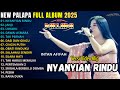 NEW PALAPA FULL ALBUM TERBARU 2025 JANJI NYANYIAN RINDU LUKAKU DAWAI ASMARA
