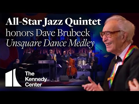 Unsquare Dance Medley (Dave Brubeck Tribute) - All-Star Jazz Quintet | 2009 Kennedy Center Honors