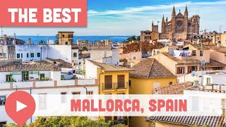 Best Things to Do in Mallorca, Spain